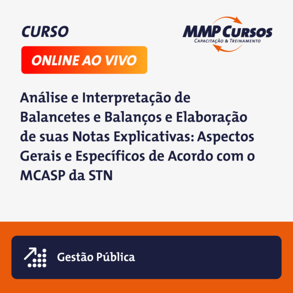 Este curso oferece uma imersão completa nas técnicas de análise e interpretação de balancetes e balanços no setor público