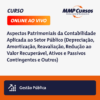 Explore os fundamentos da Contabilidade Pública com nosso curso "Aspectos Patrimoniais da Contabilidade Aplicada ao Setor Público". Aprofunde-se nos procedimentos contábeis patrimoniais