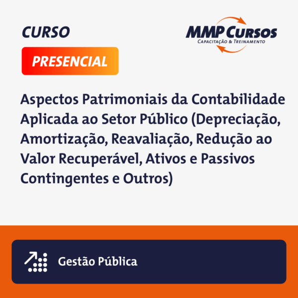 Explore os fundamentos da Contabilidade Pública com nosso curso "Aspectos Patrimoniais da Contabilidade Aplicada ao Setor Público". Aprofunde-se nos procedimentos contábeis patrimoniais