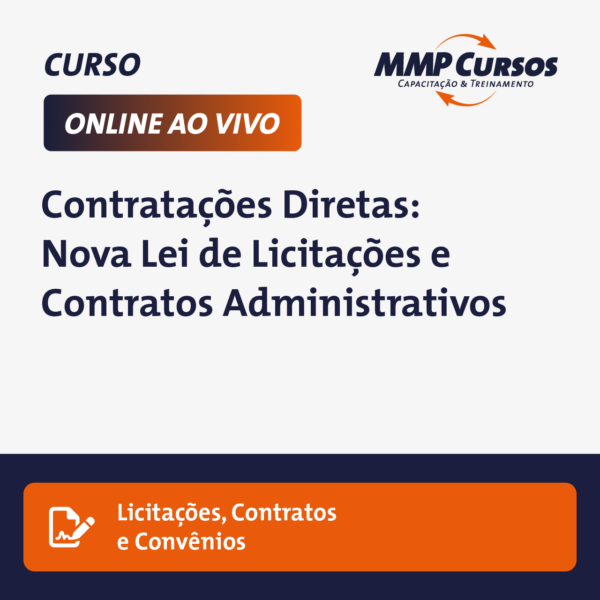 Este curso aborda as nuances das Contratações Diretas sob a nova Lei de Licitações e Contratos (Lei nº 14.133/2021)