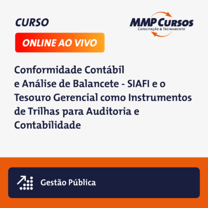 Este curso oferece conhecimento prático e teórico sobre o uso eficaz das ferramentas SIAFI e Tesouro Gerencial