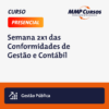 Este curso oferece uma compreensão aprofundada das normas de Conformidade de Registro de Gestão e Contábil