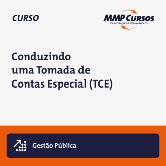 Conduzindo uma Tomada de Contas Especial (TCE)