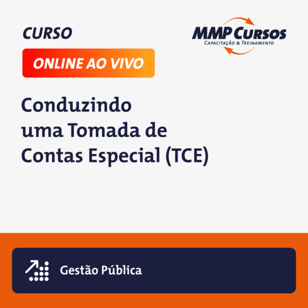 Este curso aborda a Tomada de Contas Especial