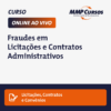 Explore o mundo complexo das licitações e contratos administrativos com nosso curso especializado. Descubra como identificar e combater fraudes