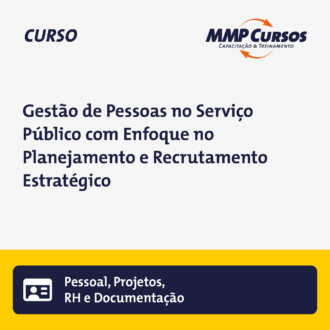 Gestão de Pessoas no Serviço Público com Enfoque no Planejamento e Recrutamento Estratégico