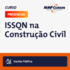 O curso ISSQN na Construção Civil é uma jornada detalhada pelo mundo da tributação específica neste setor. Ele desvenda os aspectos fundamentais do ISSQN