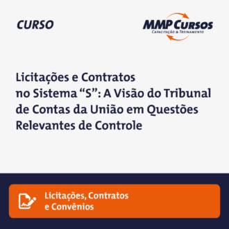 Licitações e Contratos no Sistema “S”: A Visão do Tribunal de Contas da União em Questões Relevantes de Controle