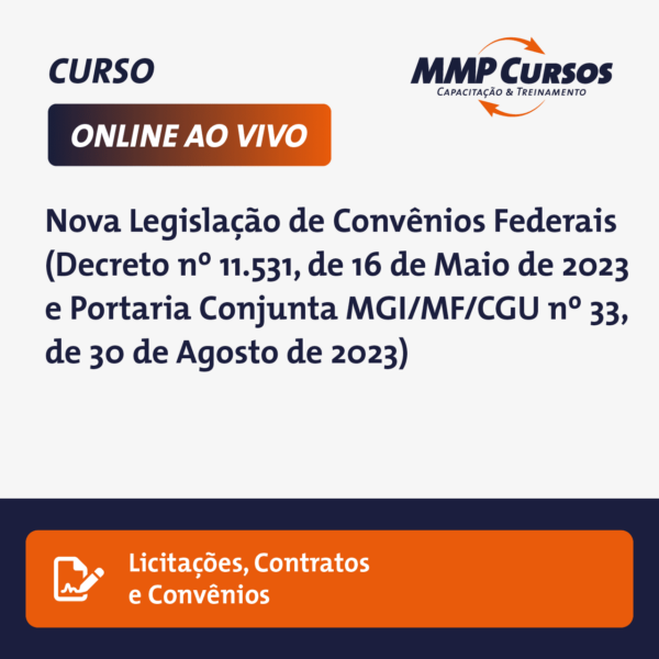 Este curso oferece um mergulho profundo na Nova Legislação de Convênios Federais