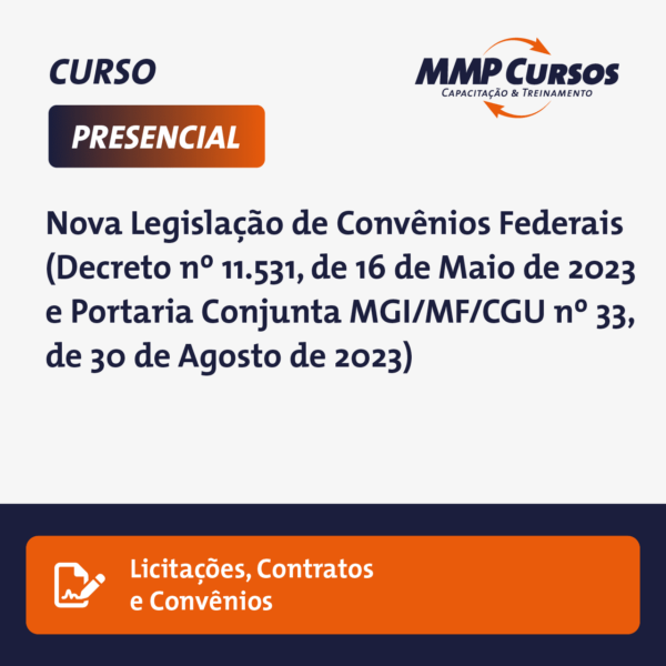 Este curso oferece um mergulho profundo na Nova Legislação de Convênios Federais