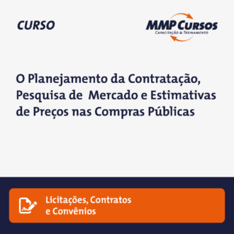 O Planejamento da Contratação, Pesquisa de Mercado e Estimativas de Preços nas Compras Públicas