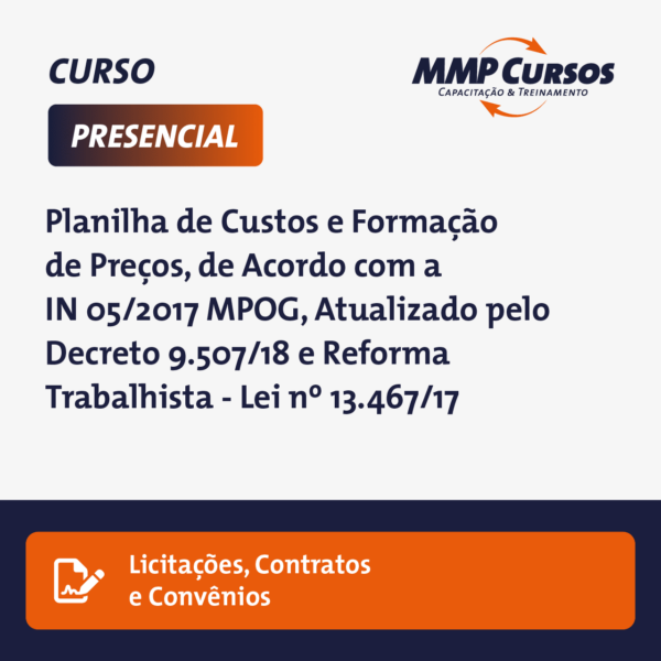 Este curso aborda a Instrução Normativa nº 05/2017 e o Decreto 9.507/18