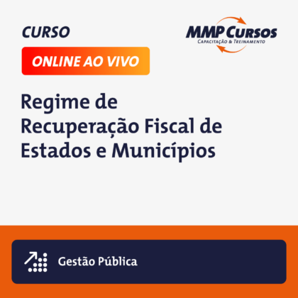 Descubra os aspectos fundamentais do Regime de Recuperação Fiscal em nosso curso detalhado. Baseado na Lei Complementar nº. 178/2021