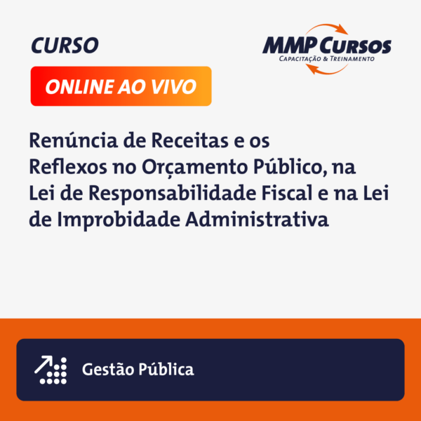 Este curso aborda a renúncia de receitas no contexto das leis públicas e fiscais