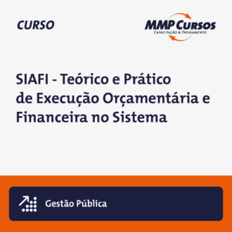 SIAFI – Teórico e Prático de Execução Orçamentária e Financeira no Sistema