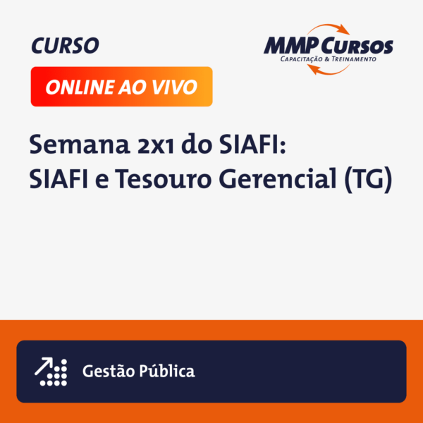 Explore o universo do SIAFI e Tesouro Gerencial em nossa Semana (2 X 1) do SIAFI. Este curso intensivo oferece um mergulho nas práticas orçamentárias