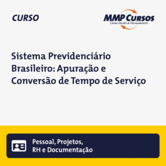 Sistema Previdenciário Brasileiro: Apuração e Conversão de Tempo de Serviço
