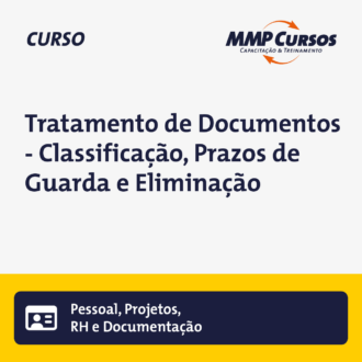 Tratamento de Documentos – Classificação, Prazos de Guarda e Eliminação