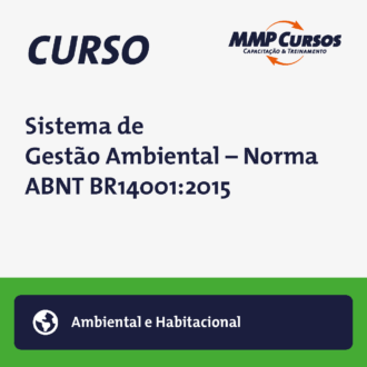 Sistema de Gestão Ambiental – Norma ABNT BR14001:2015